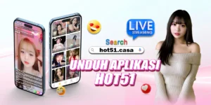 Read more about the article Hot51 Live App Indonesia: Platform Streaming Interaktif Populer